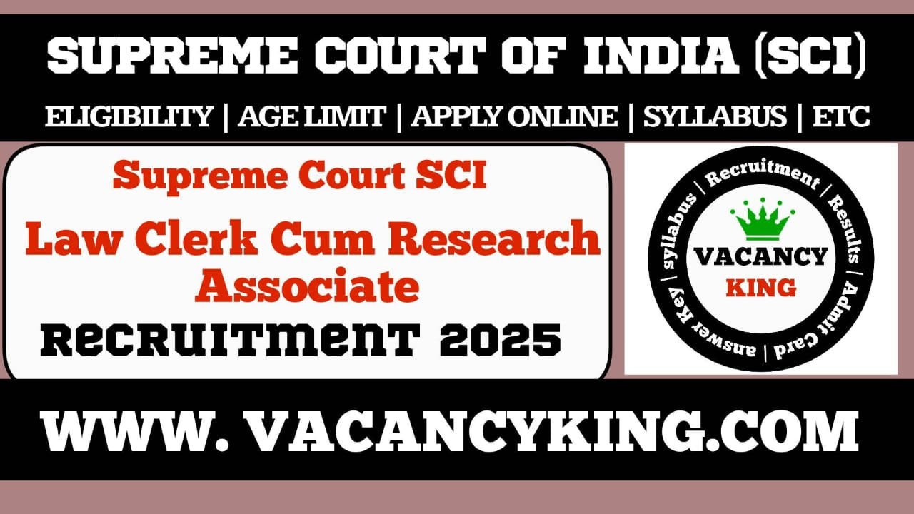 SCI Law Clerk Cum Research Associates Recruitment 2025